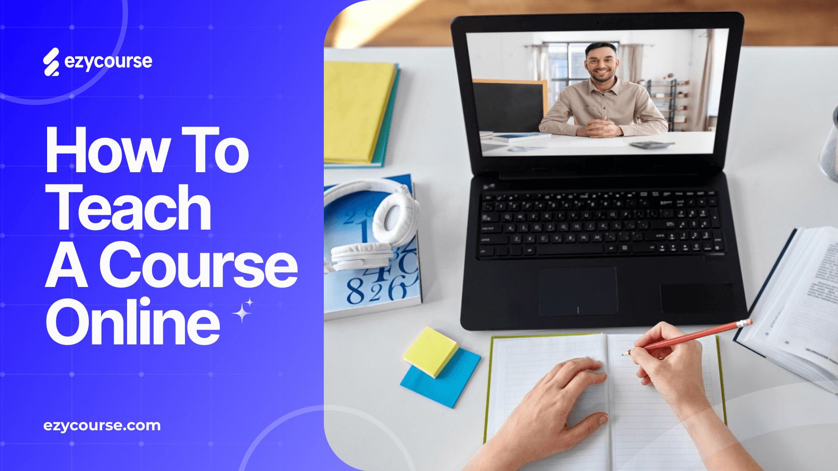 How to Teach a Course Online | Tools, Tips, and Platforms