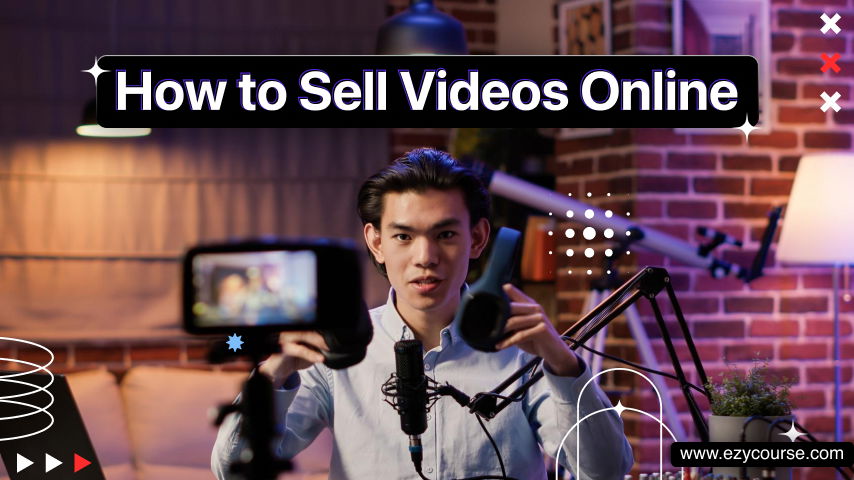 How to Sell Videos Online: 9 Proven Ways for Creators