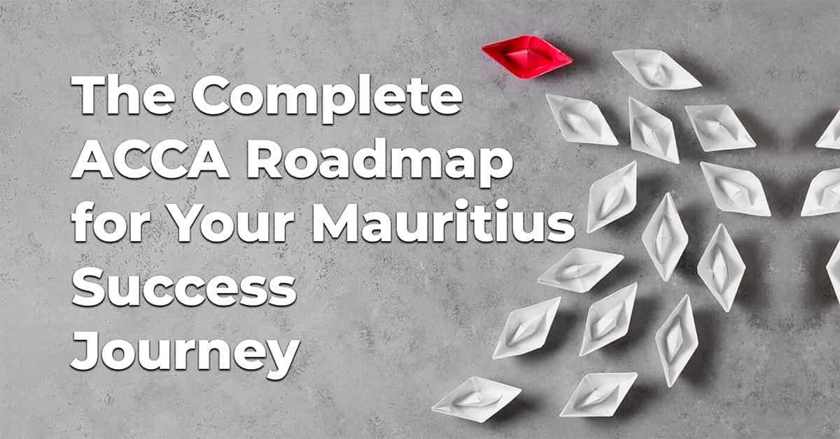 Navigating the ACCA Journey in Mauritius: A Beginner's Roadmap