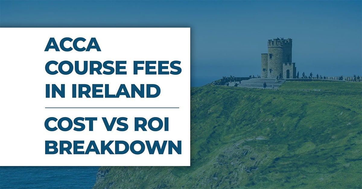 ACCA Course Fees - Investment vs Return for Irish Professionals