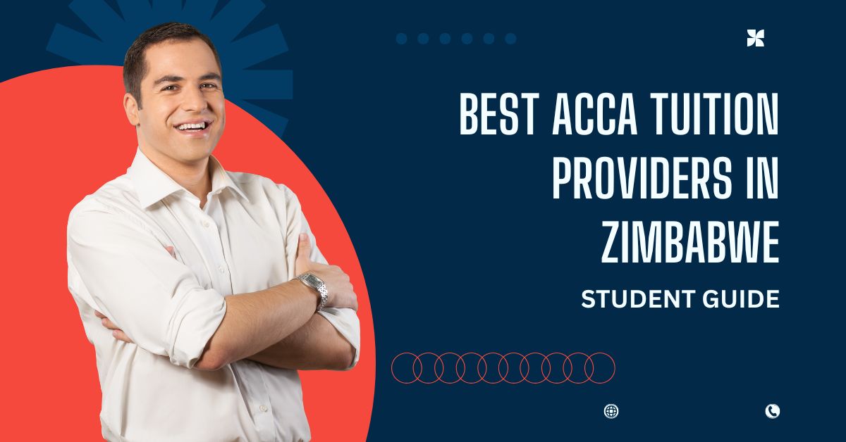 How to Choose the Best ACCA Tuition Providers in Zimbabwe