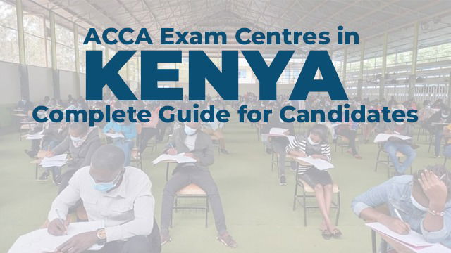 ACCA Exam Centres in Kenya Complete Guide for Candidates