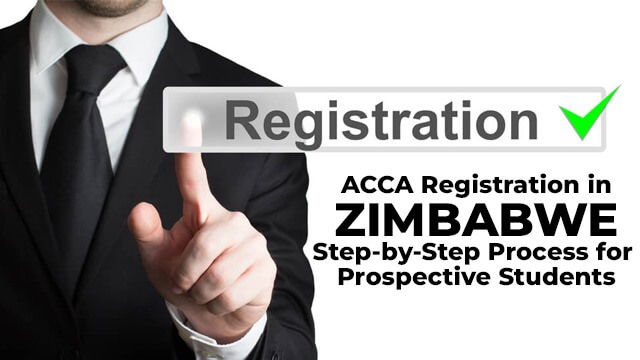 ACCA Registration in Zimbabwe: Step-by-Step Process for Prospective Students
