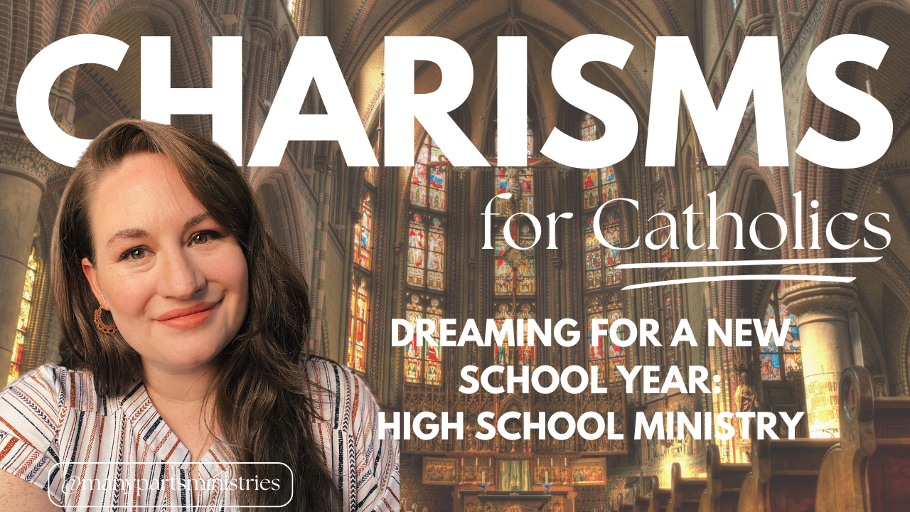 Charisms for Youth Ministry: Dreaming Big for a New School Year in Parish Life